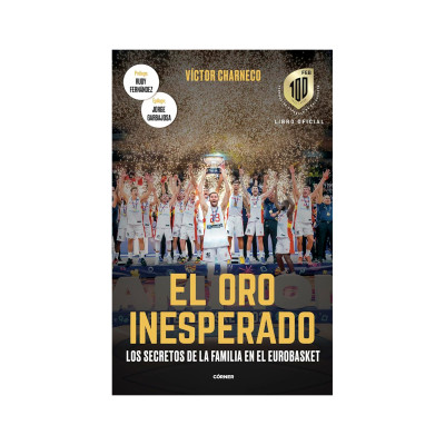 Libro El Oro Inesperado. Los Secretos De La Familia En El Eurobasket
