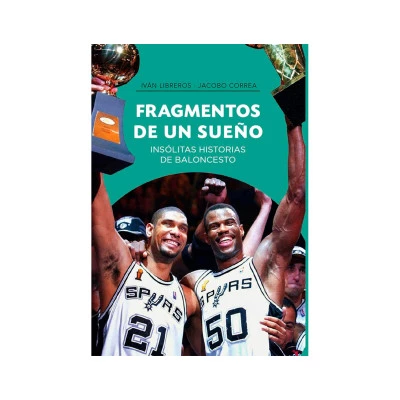 Livre Fragmentos De Un Sueño. Insólitas Historias De Baloncesto