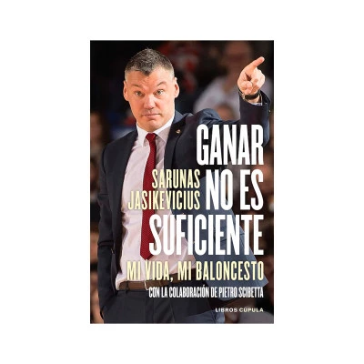 Libro Ganar No Es Suficiente. Mi Vida, Mi Baloncesto